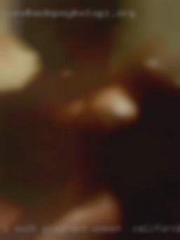 I suck, deep pregnant women in California throat for your pleasure.