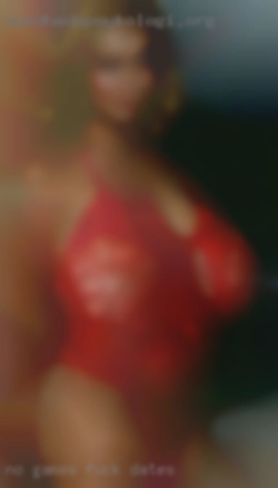 No games, no BS, just good nasty fuck dates fun.